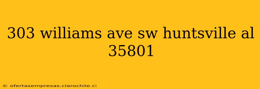 303 williams ave sw huntsville al 35801