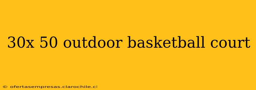 30x 50 outdoor basketball court