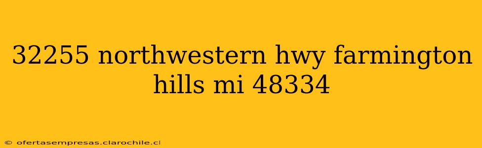 32255 northwestern hwy farmington hills mi 48334