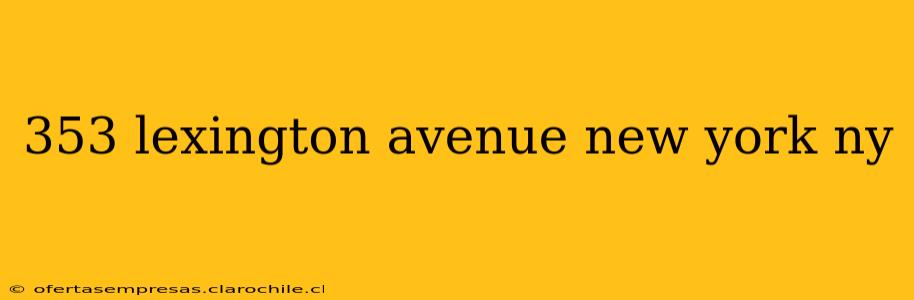 353 lexington avenue new york ny