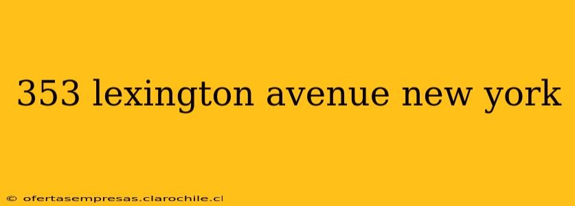 353 lexington avenue new york