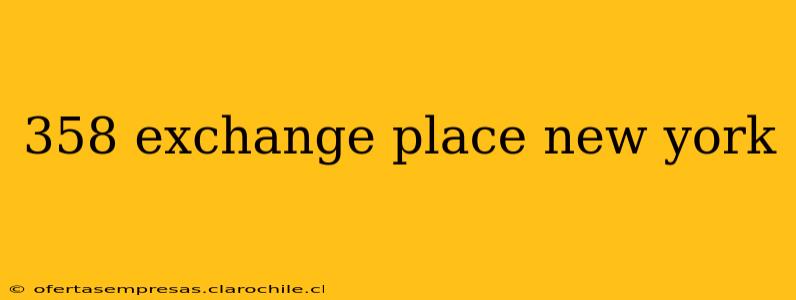 358 exchange place new york