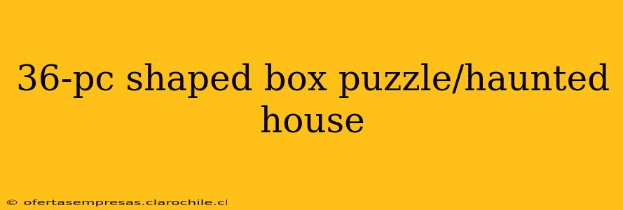 36-pc shaped box puzzle/haunted house