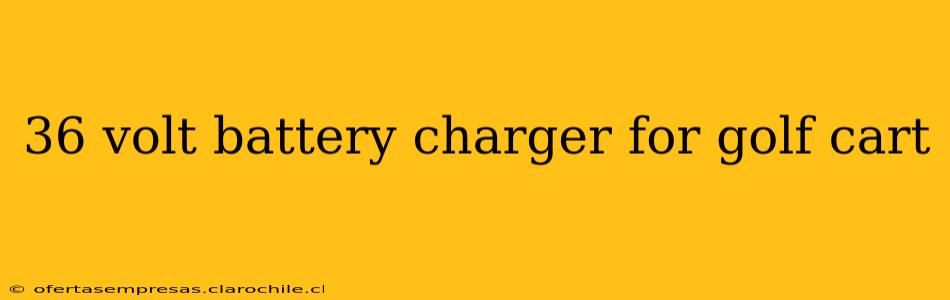 36 volt battery charger for golf cart