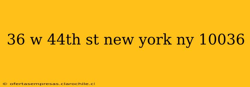 36 w 44th st new york ny 10036