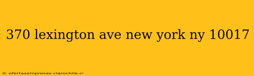 370 lexington ave new york ny 10017