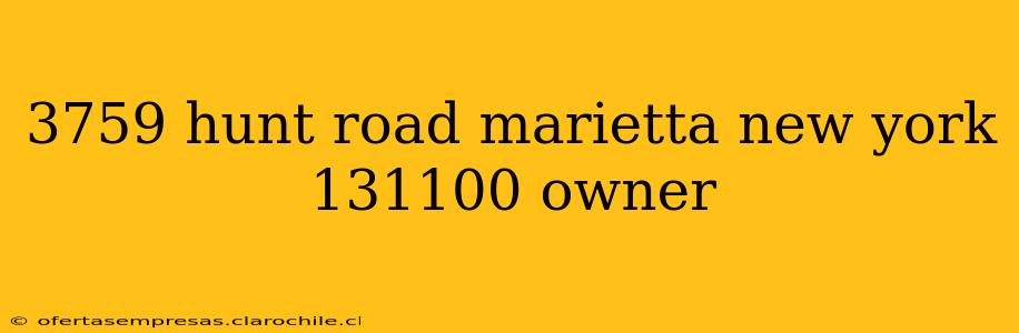 3759 hunt road marietta new york 131100 owner