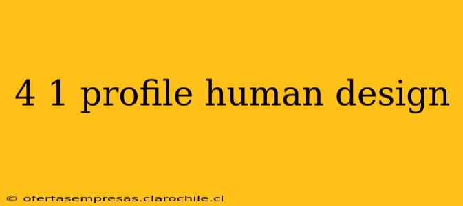 4 1 profile human design