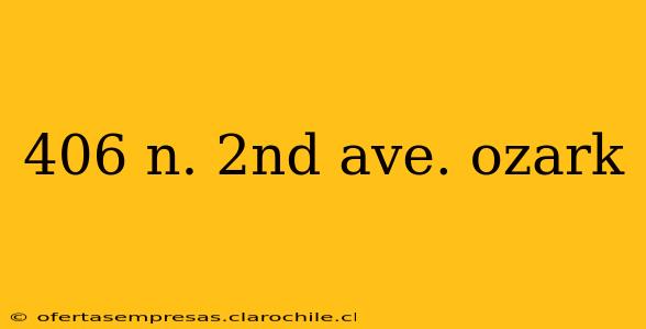 406 n. 2nd ave. ozark