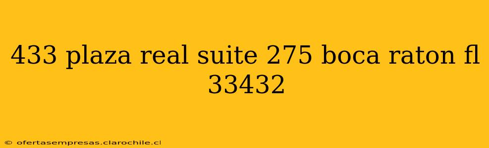 433 plaza real suite 275 boca raton fl 33432