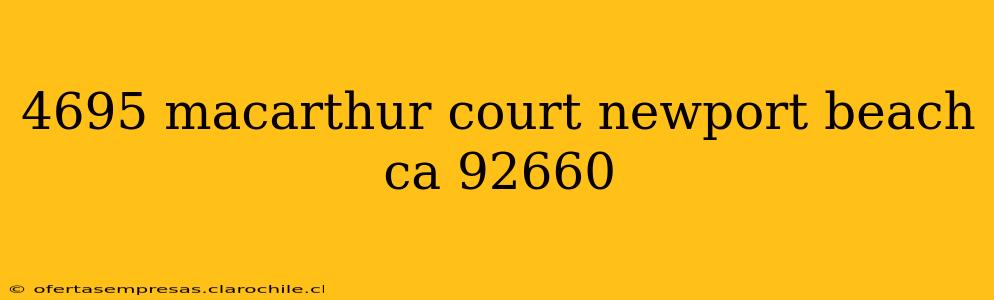 4695 macarthur court newport beach ca 92660