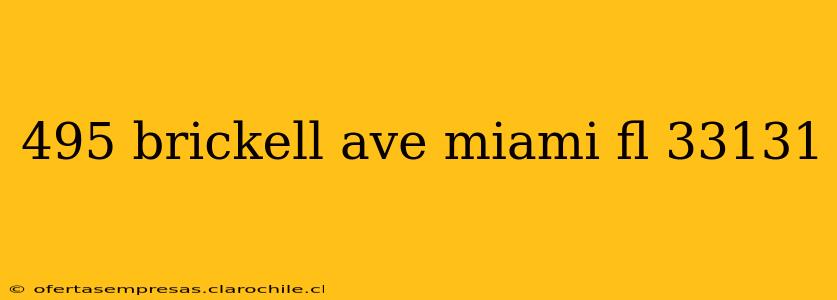 495 brickell ave miami fl 33131