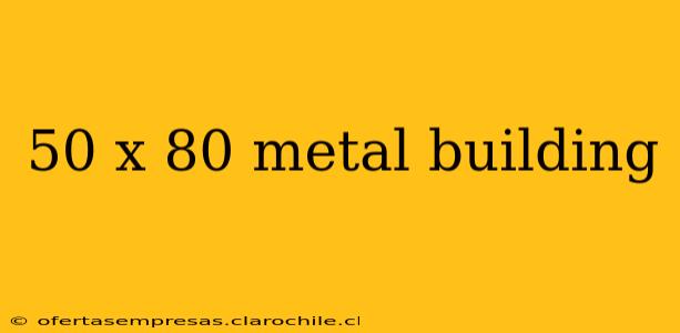 50 x 80 metal building