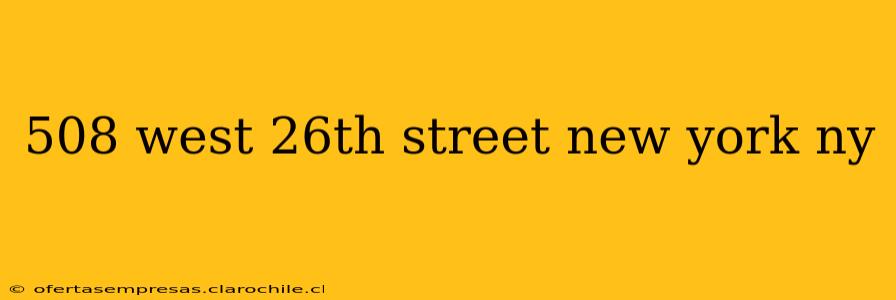 508 west 26th street new york ny