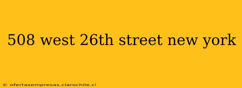 508 west 26th street new york