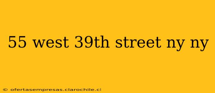 55 west 39th street ny ny