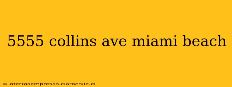 5555 collins ave miami beach