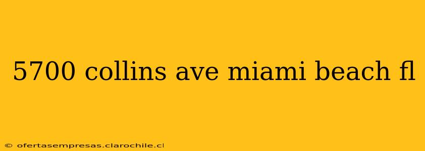 5700 collins ave miami beach fl