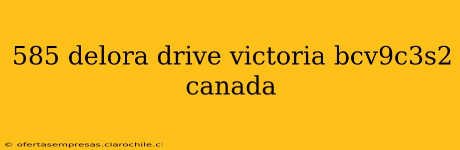 585 delora drive victoria bcv9c3s2 canada