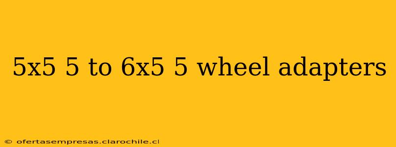 5x5 5 to 6x5 5 wheel adapters