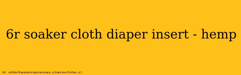 6r soaker cloth diaper insert - hemp