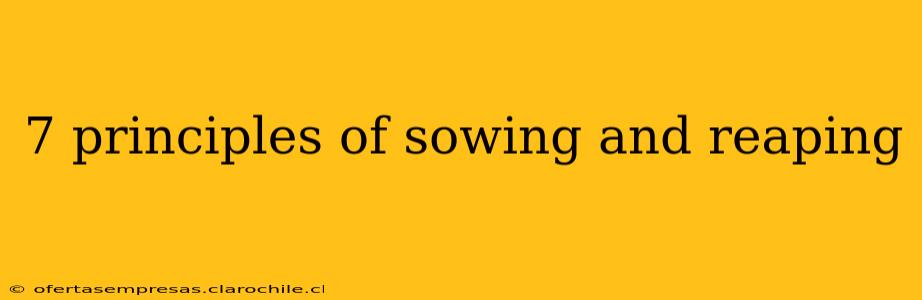 7 principles of sowing and reaping