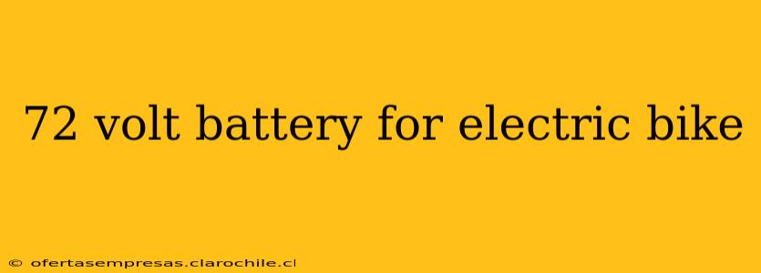 72 volt battery for electric bike