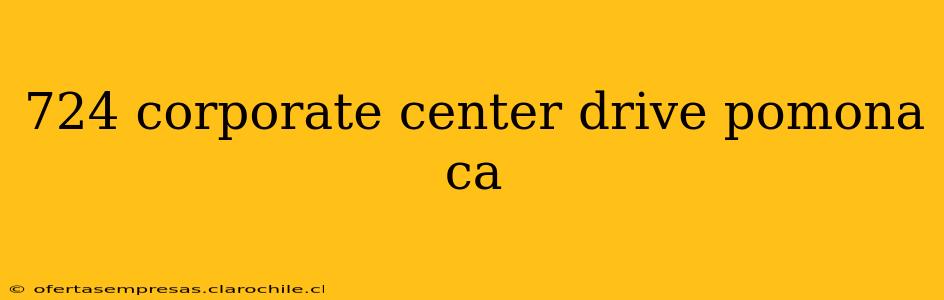 724 corporate center drive pomona ca