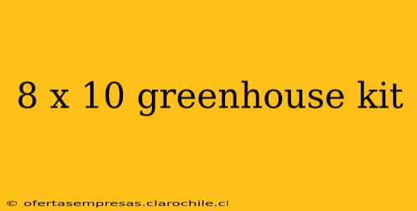 8 x 10 greenhouse kit