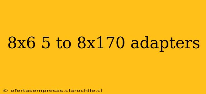8x6 5 to 8x170 adapters