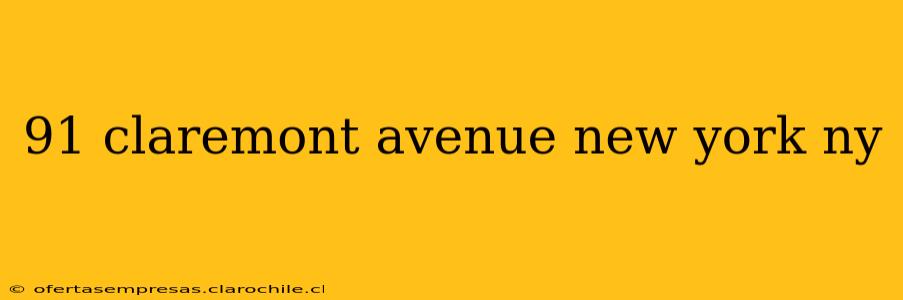 91 claremont avenue new york ny