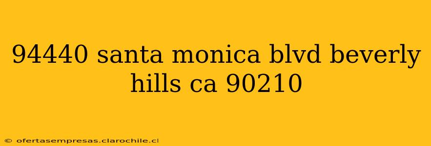 94440 santa monica blvd beverly hills ca 90210