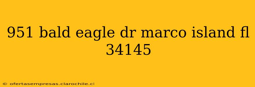 951 bald eagle dr marco island fl 34145