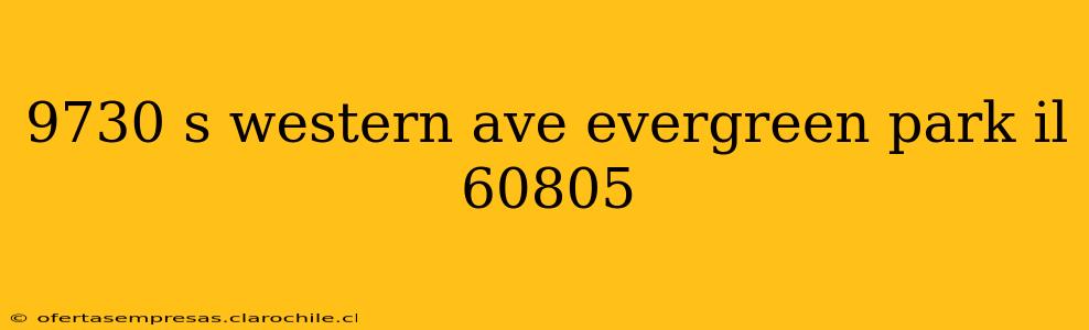 9730 s western ave evergreen park il 60805