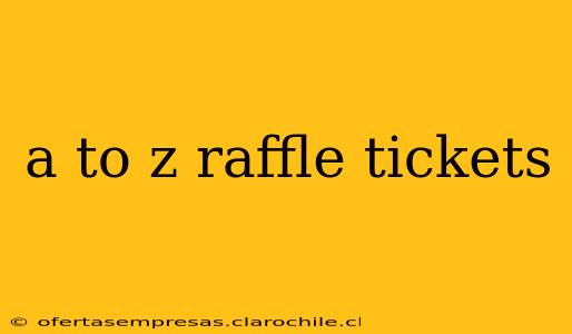 a to z raffle tickets
