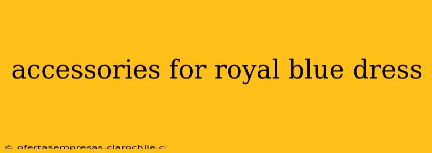 accessories for royal blue dress