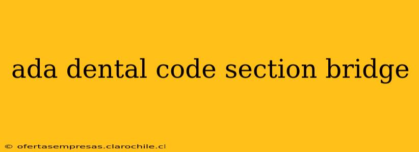 ada dental code section bridge