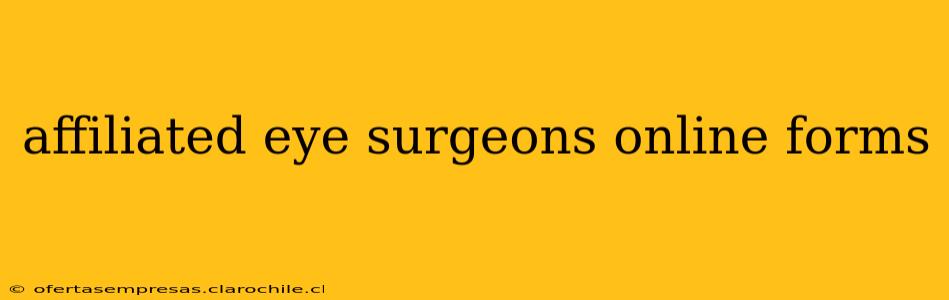 affiliated eye surgeons online forms