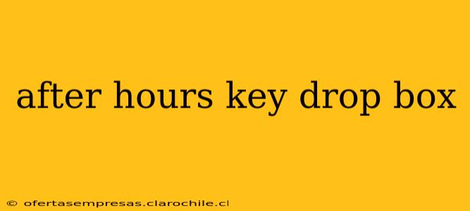 after hours key drop box
