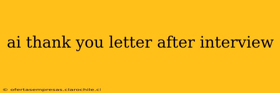 ai thank you letter after interview