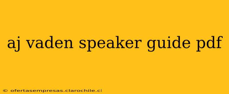 aj vaden speaker guide pdf