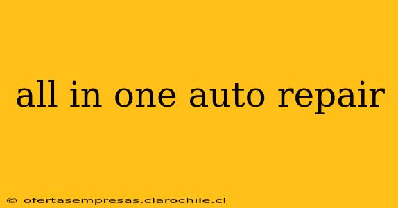 all in one auto repair