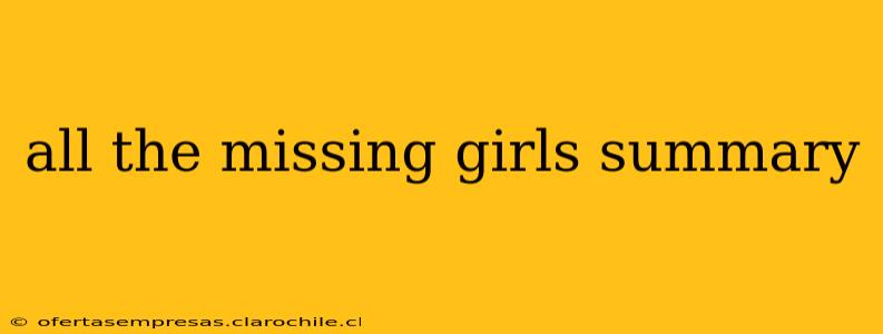 all the missing girls summary