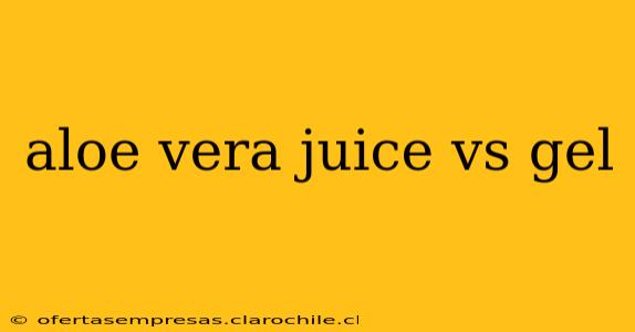 aloe vera juice vs gel