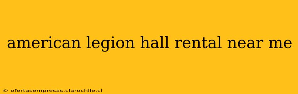 american legion hall rental near me