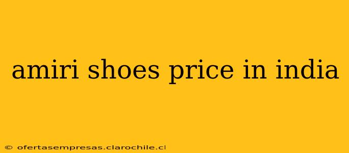 amiri shoes price in india