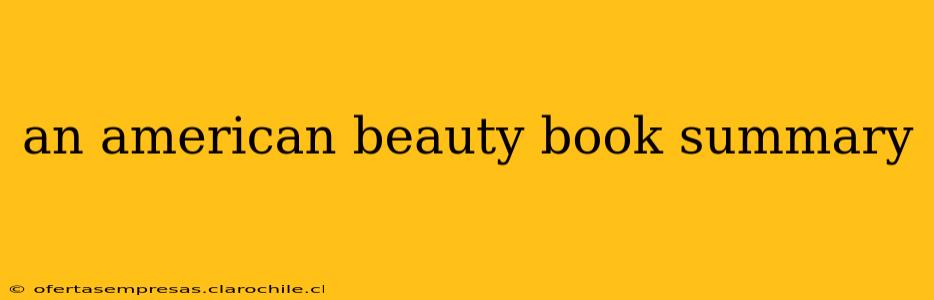 an american beauty book summary