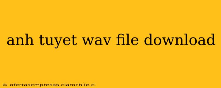 anh tuyet wav file download