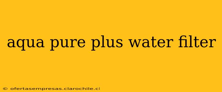 aqua pure plus water filter
