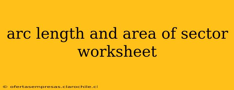 arc length and area of sector worksheet